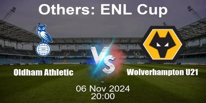 Oldham Athletic vs Wolverhampton dengan Skor 2-2 dalam ENL Cup