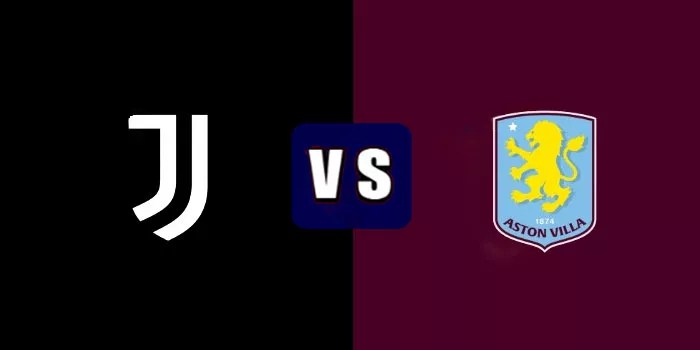 Prediksi Juventus vs Aston Villa Duel Panas Di Eropa!