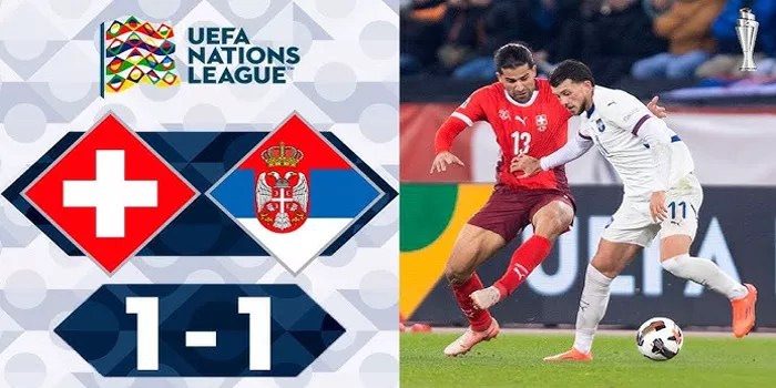 Pertandingan Seru Switzerland 1-1 Serbia di Liga Negara UEFA