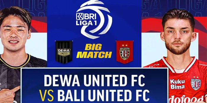 Dewa United Tumbangkan Bali United Pada BRI Liga 1, Sabtu 23/11/24