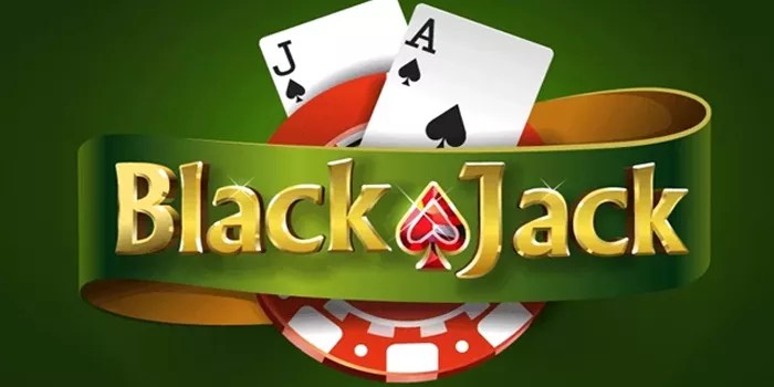 Tips Jitu Bermain Blackjack untuk Jackpot Fantastis