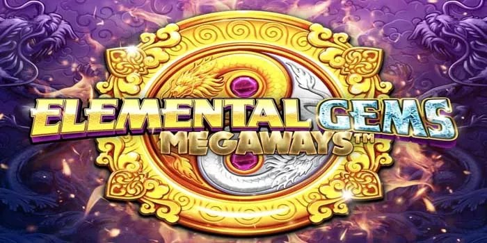 Panduan Lengkap Menang Besar di Slot Elemental Gems Megaways