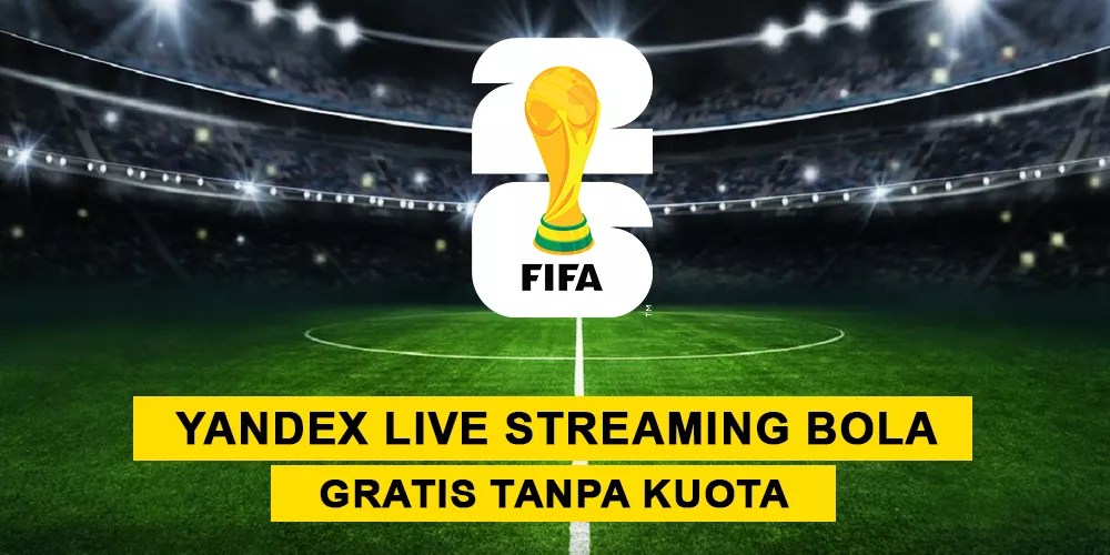 Yandex Live Streaming Bola Gratis Tanpa Kuota