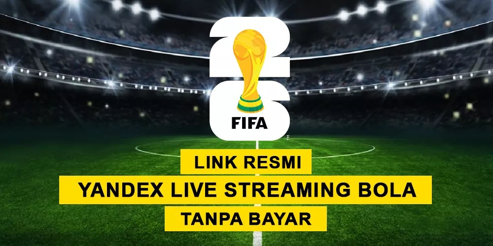 Link Resmi Yandex Live Streaming Bola Tanpa Bayar