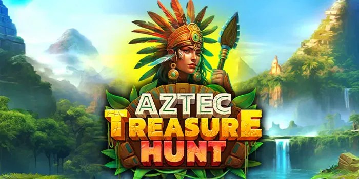Strategi Jitu Mudah Menang Di Slot Online Aztec Treasure Hunt