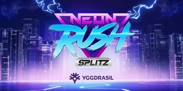 Rahasia Sukses Mendapatkan Jackpot Slot Neon Rush Splitz