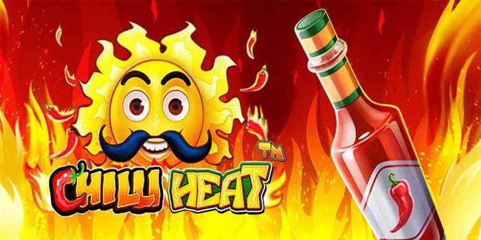 Trik Mendapatkan Jackpot Besar Di Slot Chilli Heat