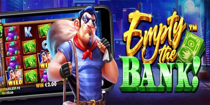 Cara Mendapatkan Maxwin Di Slot Empty the Bank