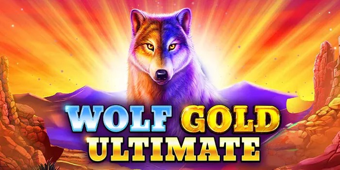 Trik Agar Membobol Kemenangan Besar di Slot Wolf Gold Ultimate