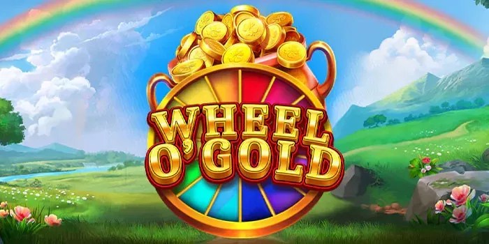 Cara Memaksimalkan Pola Permainan di Slot Wheel O’Gold