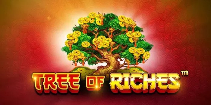 Tatacara Bermain Slot Tree Of Riches Dengan Baik dan Benar