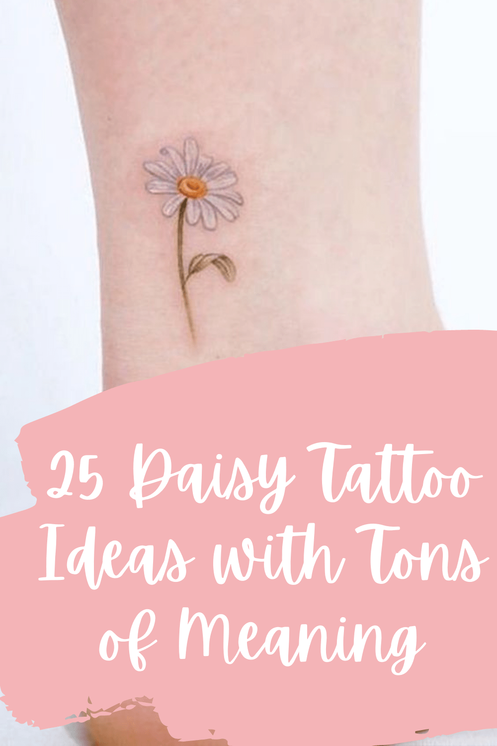 25 Daisy Tattoo Ideas With Tons Of Meaning - Tattooglee 1500_x_1000_png