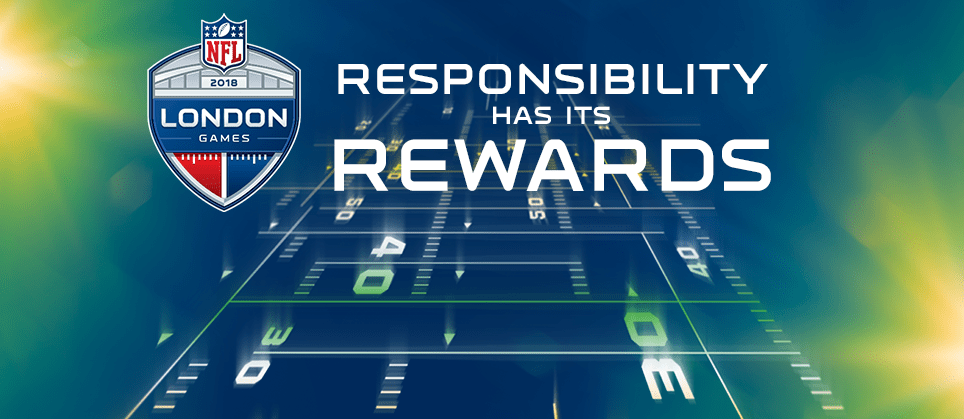 Sign up to get more information on the nfl teams, game tickets, nfl shop gear and more. Nfl London 2018 Responsibility Activations