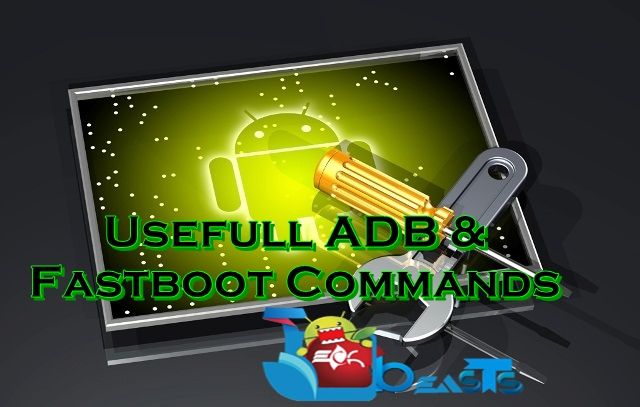 Useful ADB and Fastboot Commands and How to Use them