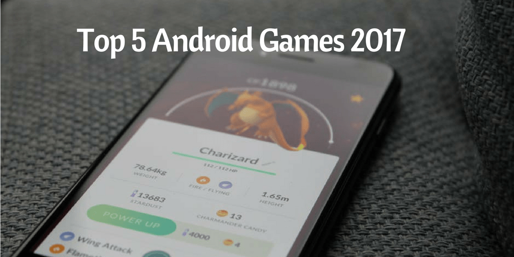 Top 5 Android Games try this month: March 2017