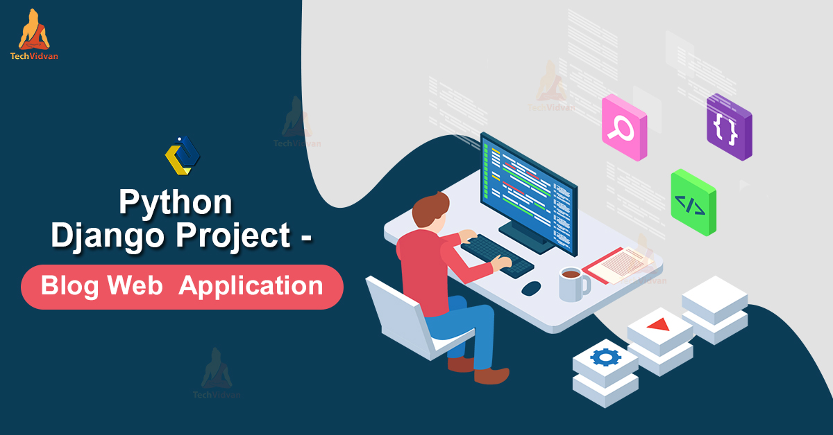 Python Django Project - Blog Web Application - TechVidvan