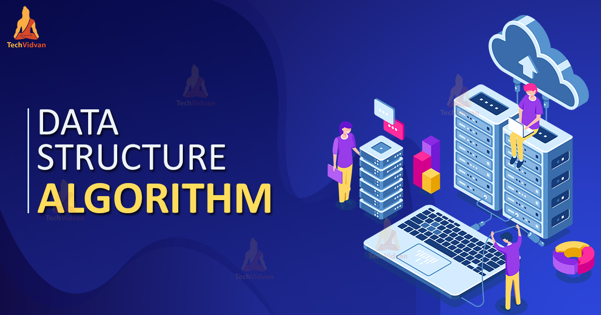 Data Structure and Algorithm - TechVidvan