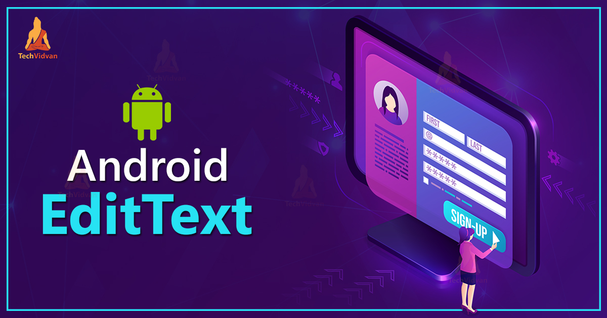 EditText for Android Developers - TechVidvan