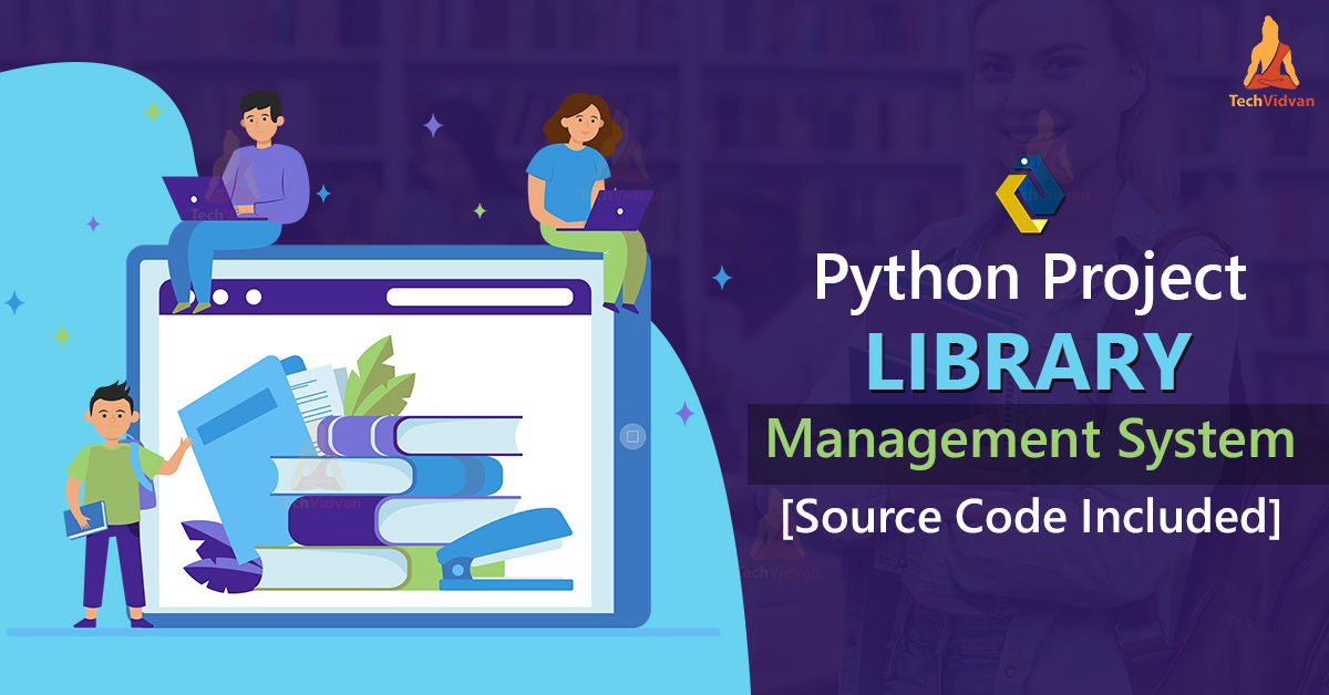 Library Management System In Python [Source Code Included] TechVidvan