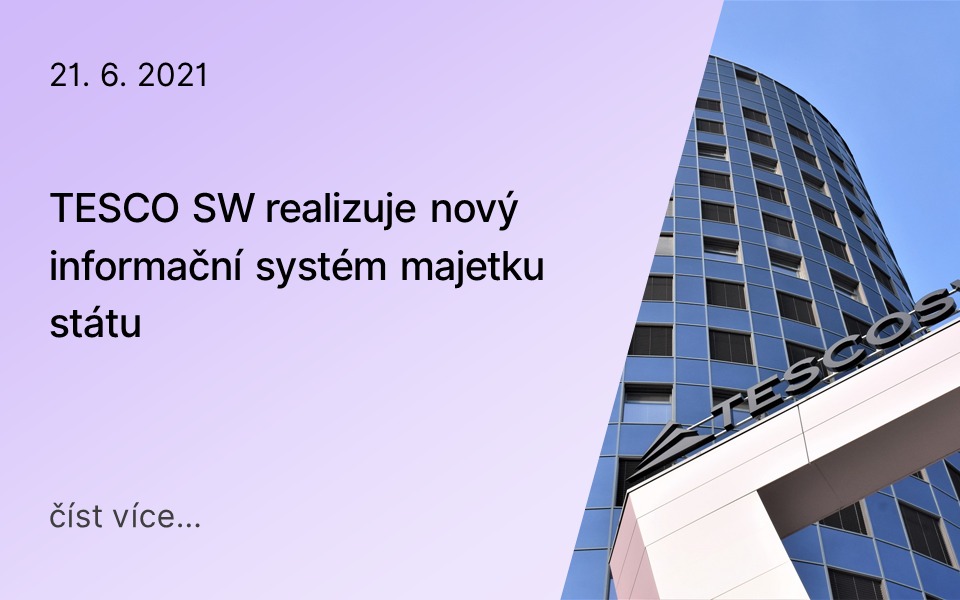 Tesco Sw Realizuje Novy Informacni System Majetku Statu Tesco Sw A S