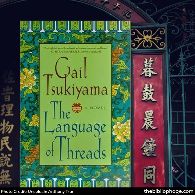 The Language of Threads from Gail Tsukiyama—Women of the Silk Book #2 ...