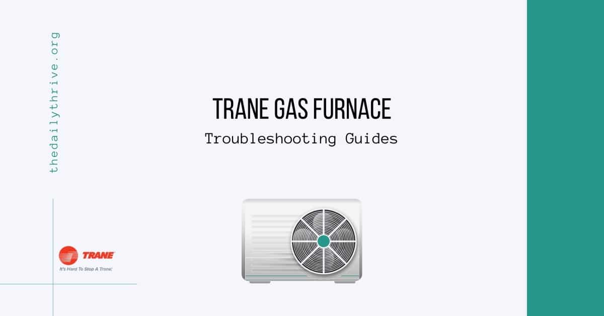 As your system ages, it's bound to need repairs and maintenance. How To Troubleshoot Some Common Problems In A Trane Gas Furnace