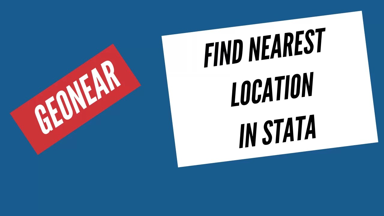 How to Find Nearest Location in Stata Using geonear The Data Hall