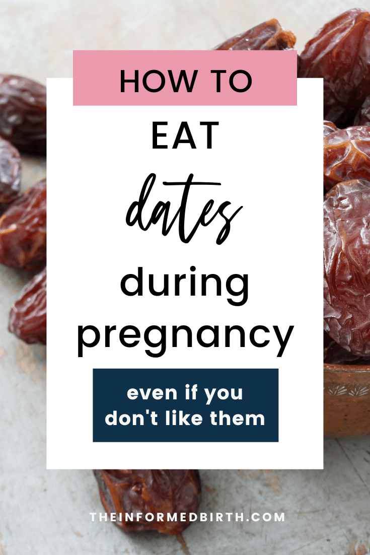 Dates During Pregnancy Do They Really Ease Labor? The Informed Birth