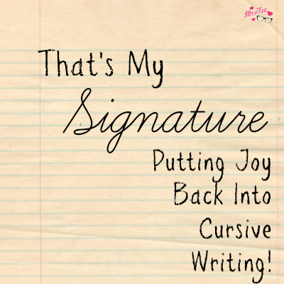 Do signatures have to be in cursive. That S My Signature Putting Joy Back Into Cursive Writing Themrstee Lifestyle Blogger Media Influencer