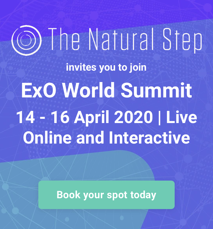 The Natural Step Is Partnering With Openexo And Singularity University For The Exo World Digital Summit April 14 16 The Natural Step