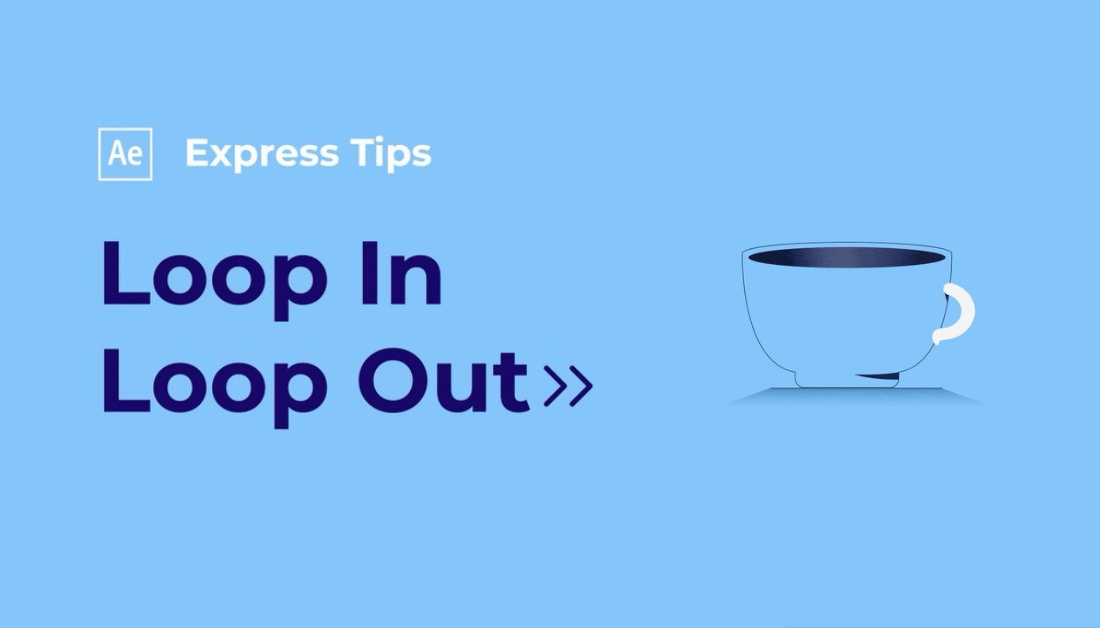 Loop In & Loop Out In After Effects (Clever Way) The Schedio