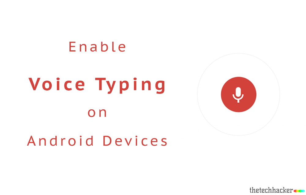 How to Enable Voice Typing on Android Devices