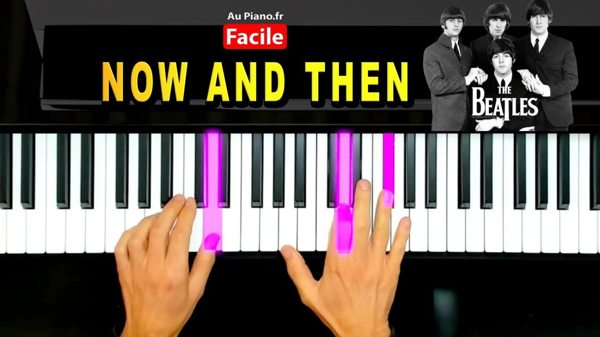 The Beatles Now And Then – Piano Cover Tutorial expliqué avec partition (Cours)