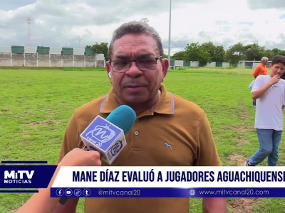 MANE DÍAZ EVALUÓ A JUGADORES AGUACHIQUENSES