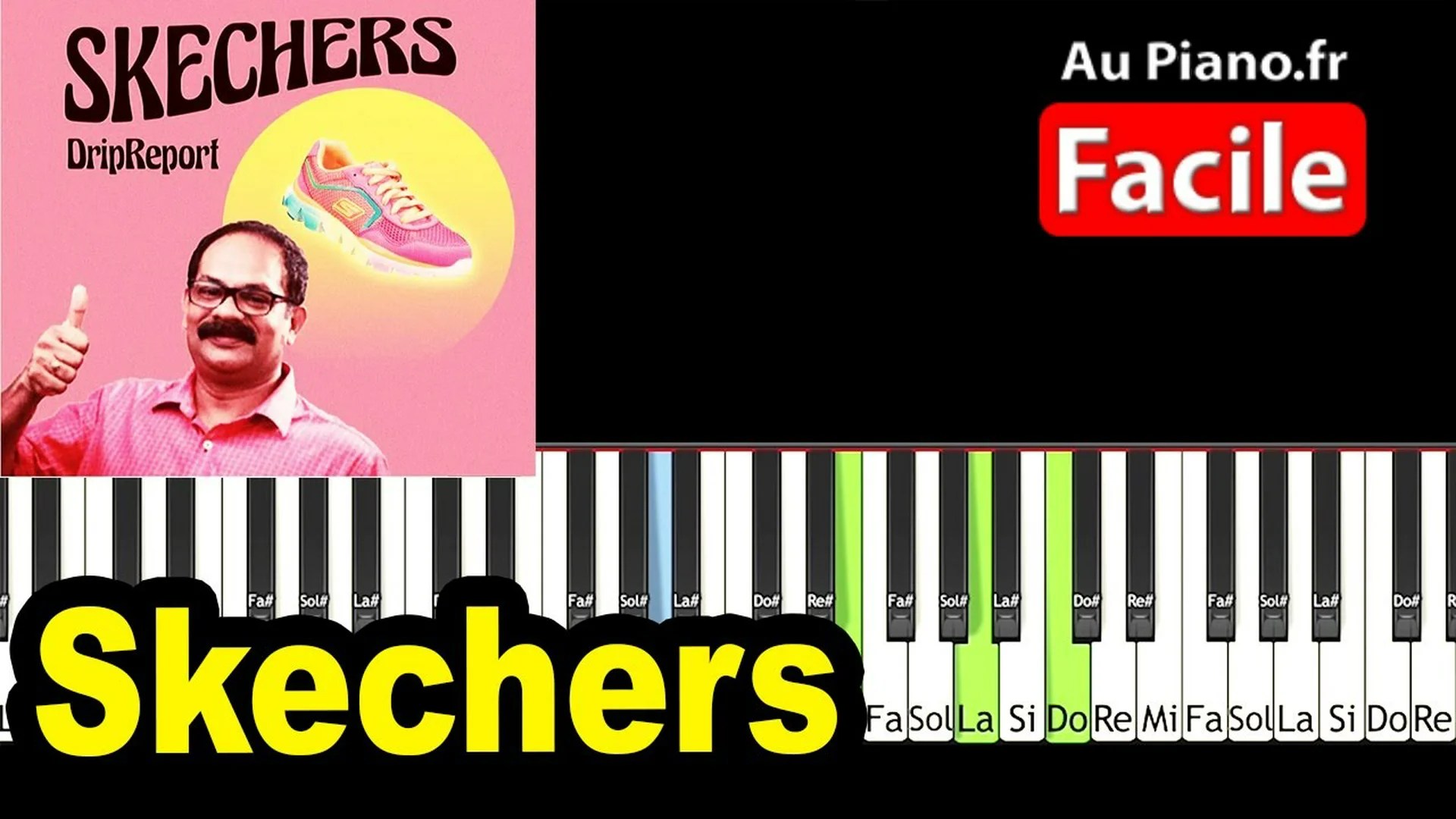 DripReport – Skechers (Tik Tok) Piano Tutorial Facile (AuPiano.Fr)