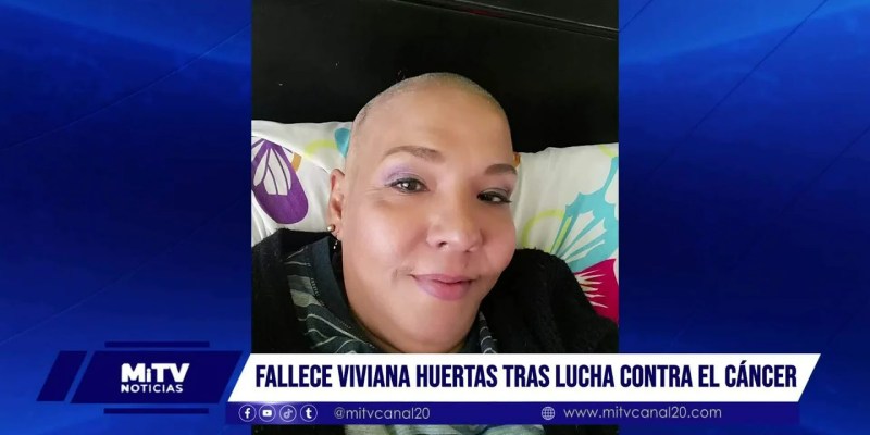 Fallece Viviana Huertas tras lucha contra el cáncer
