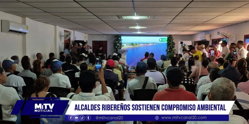 Alcaldes ribereños sostienen compromiso ambiental