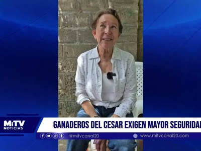 Ganaderos y gremios del Cesar exigen mayor seguridad ante bloqueos e inseguridad