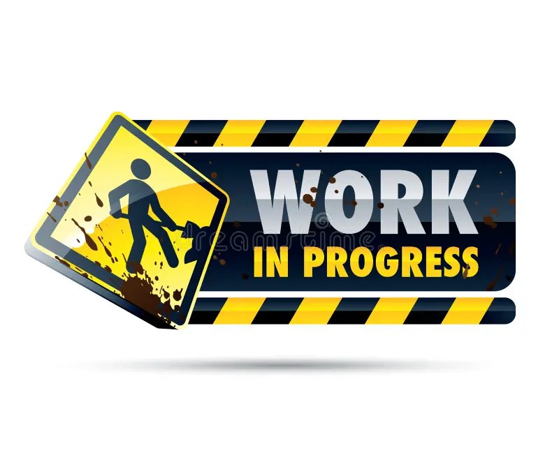 However, many people can be confused by the dif. Work In Progress Sign Stock Vector Illustration Of Sign 17233565