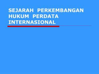 Tidak ada upaya hukum banding, kasasi, pk. PPT - HUKUM LAUT INTERNASIONAL PENGERTIAN & SEJARAH PERKEMBANGAN HUKUM LAUT INTERNASIONAL ...