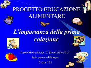 Ppt - Progetto Educazione Alimentare L'importanza Della Prima Colazione Powerpoint Presentation - Id:4902294 240_x_320_jpg