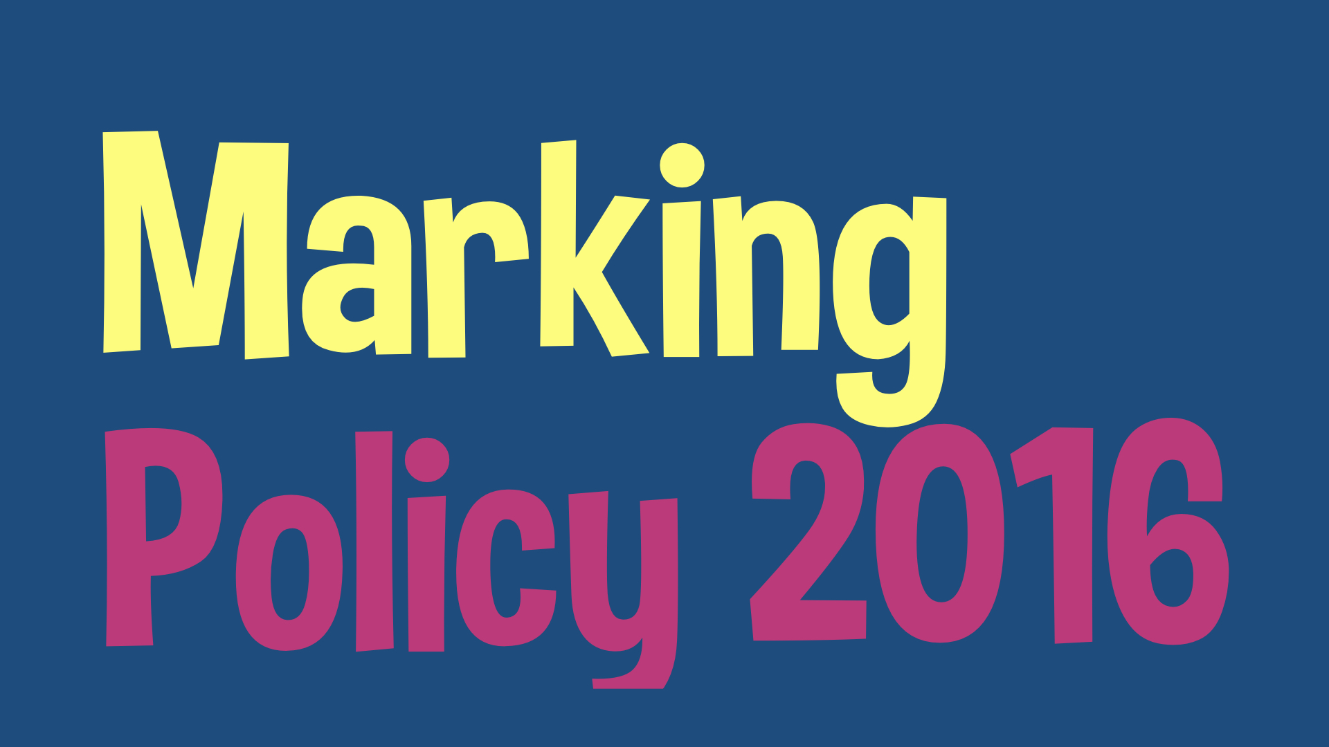 New Marking Policy 2016