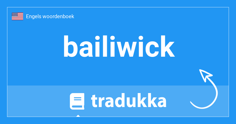 Spreekt tetum, mambai, portugees en engels. Wat Betekent Bailiwick In Het Indonesisch Lingkungan Pengetahuan Tradukka