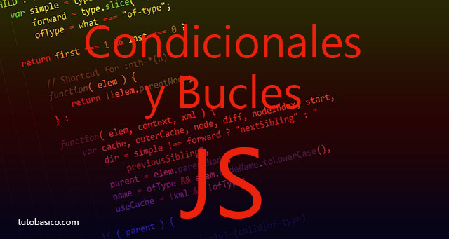 Condicionales y bucles JavaScript. If, while, do while, switch y for