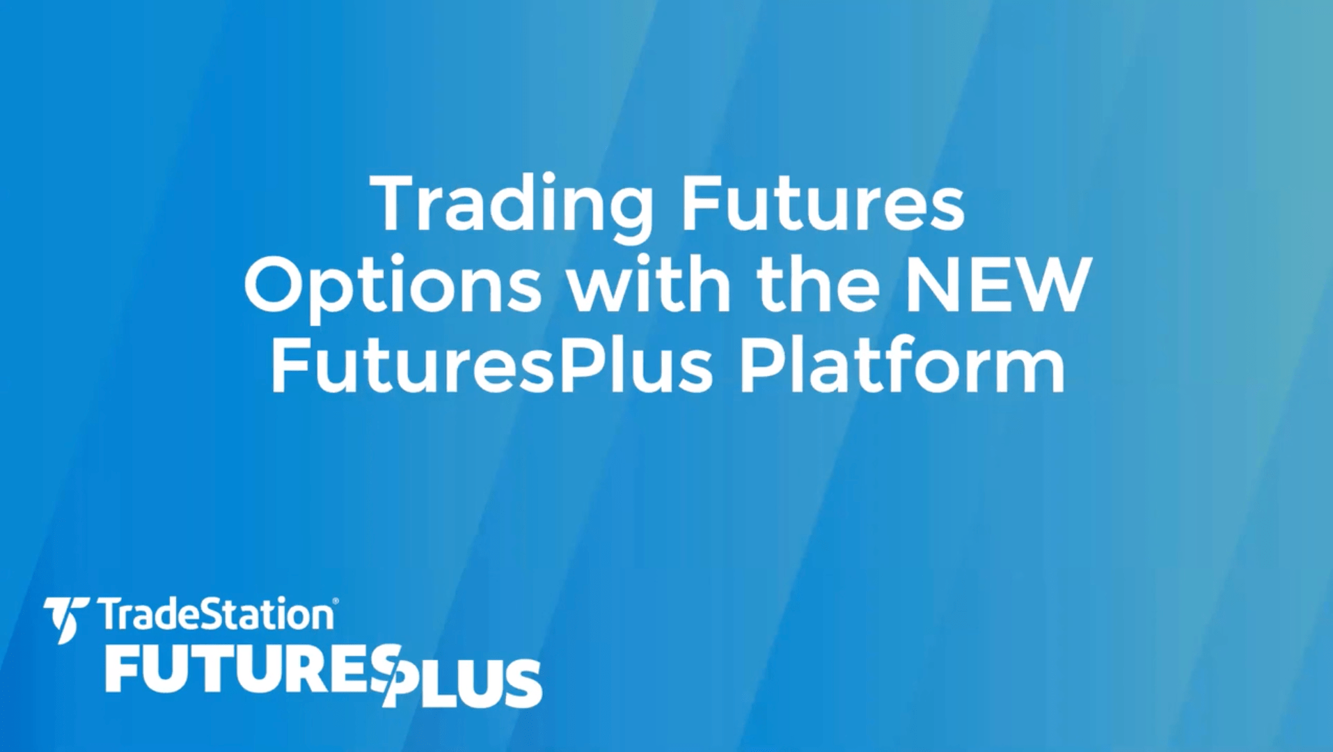 It isn't as bad as you think. Trading Futures Options | TradeStation FuturesPlus
