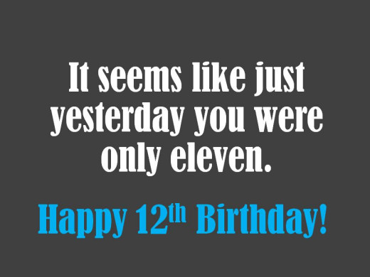 You are committed to being the best version of you. 12th Birthday Wishes: What to Write in a 12th Birthday ...
