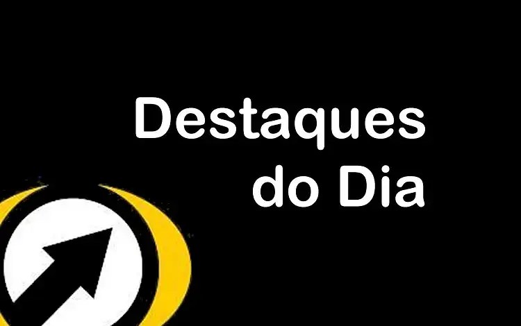 destques do dia
