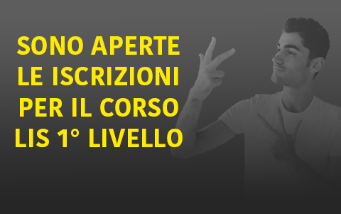 Aperte Le Iscrizioni Al Corso Lis - 1° Livello A Palermo - Vlog33 301_x_480_jpg