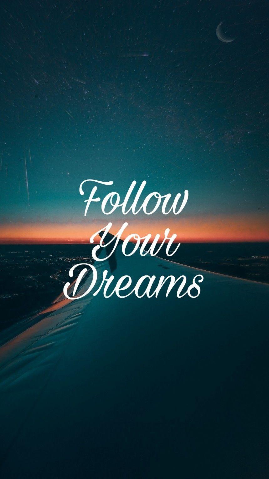 A little motivation and inspiration from people who have successfully pursued their dreams can help you get started. Dreams Quotes Wallpapers Top Free Dreams Quotes Backgrounds Wallpaperaccess