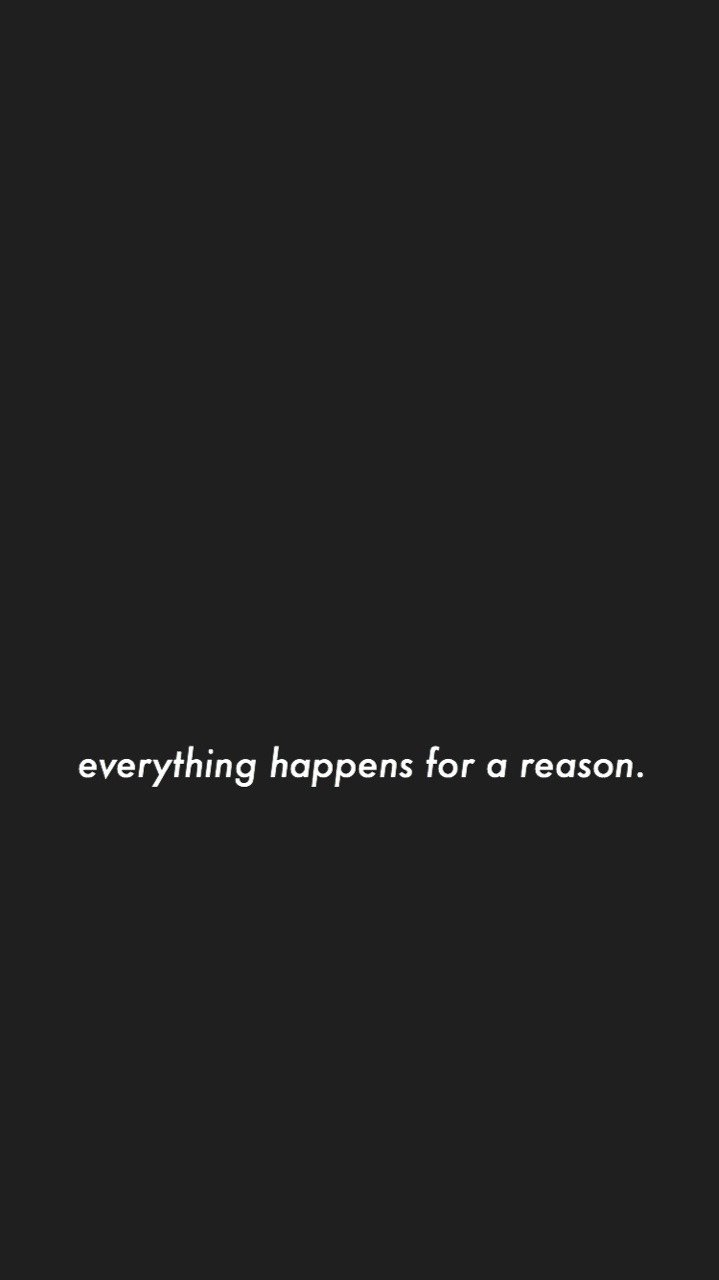 Sep 13, 2021 · everything happens for a reason, be glad that it happened with you. Everything Happens For A Reason Wallpapers Wallpaper Cave
